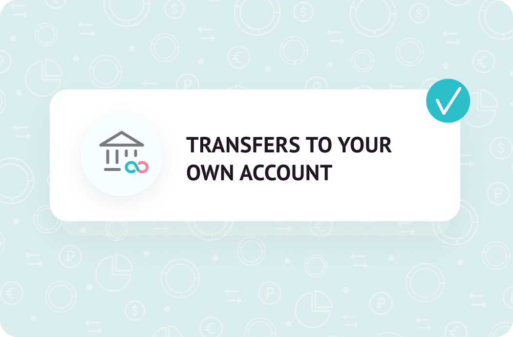 TRANSFERS TO YOUR OWN ACCOUNT